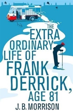 The Extra Ordinary Life of Frank Derrick, Age 81