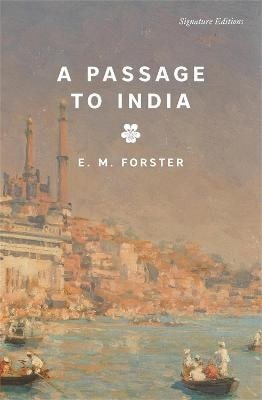 A Passage to India (Signature Editions)