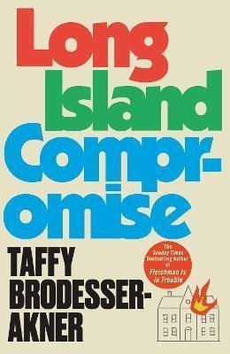 Long Island Compromise: A sensational new novel by the international bestselling author of