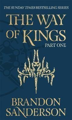 The Way of Kings Part One: The first book of the breathtaking epic Stormlight Archive from