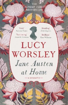 Jane Austen at Home : A Biography