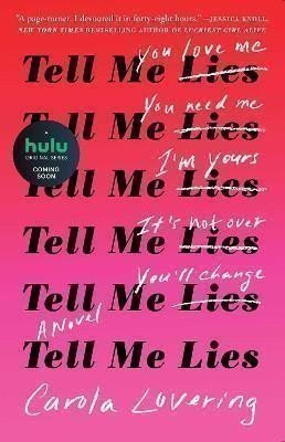 Tell Me Lies : A Novel