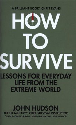 How to Survive: Lessons for Everyday Life from the Extreme World