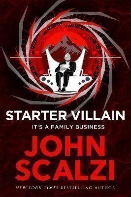 Starter Villain: A turbo-charged tale of supervillains, minions and a hidden volcano lair