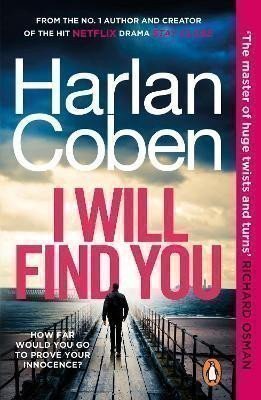 I Will Find You: From the #1 bestselling creator of the hit Netflix series Fool Me Once