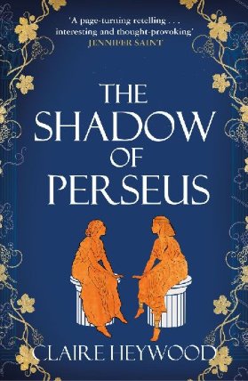 The Shadow of Perseus: A compelling feminist retelling of the myth of Perseus told from th