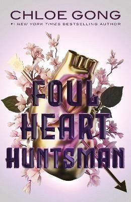 Foul Heart Huntsman: The stunning sequel to Foul Lady Fortune, by a #1 New York times best