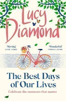 The Best Days of Our Lives: the big-hearted and uplifting new novel from the bestselling a
