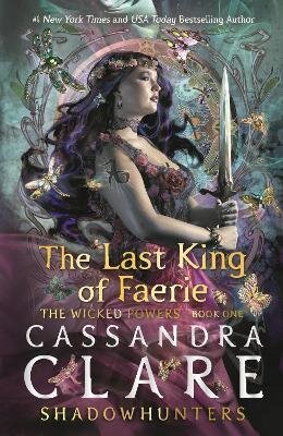 The Last King of Faerie: A Shadowhunters Novel
