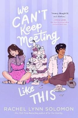 We Can´t Keep Meeting Like This