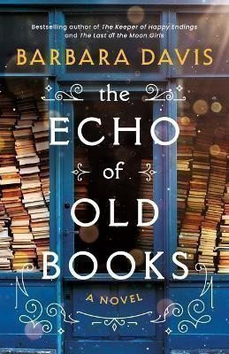 The Echo of Old Books: A Novel