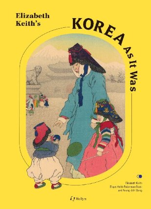 Elizabeth Keith´s Korea As It Was