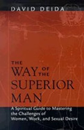 The Way of the Superior Man » David Deida