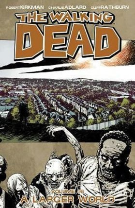 The Walking Dead: A Larger World Volume 16