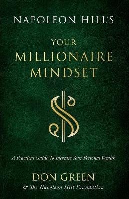 Napoleon Hill´s Your Millionaire Mindset