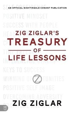 Zig Ziglar´s Treasury of Life Lessons