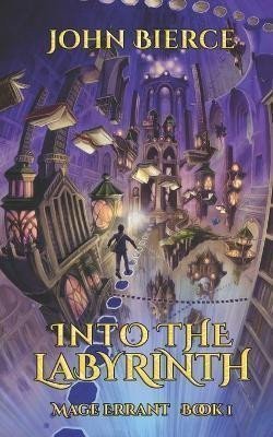 Into the Labyrinth: Mage Errant 1