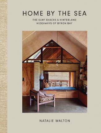 Home by the Sea : The Surf Shacks and Hinterlan...