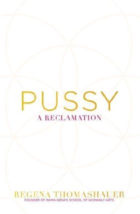 Pussy : A Reclamation