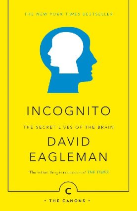 Incognito: The Secret Lives of The Brain
