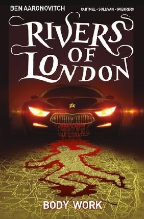 Rivers Of London: Body Work : Body Work (comics)