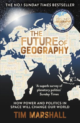 The Future of Geography: How Power and Politics in Space Will Change Our World - THE NO.1