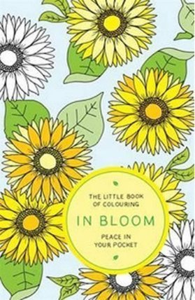 The Little Book of Colouring In Bloom - Peace in Your Pocket