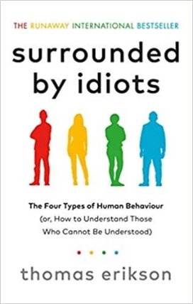 Surrounded by Idiots