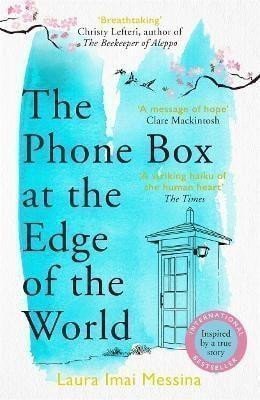 The Phone Box at the Edge of the World: The most moving, unforgettable book you will read,