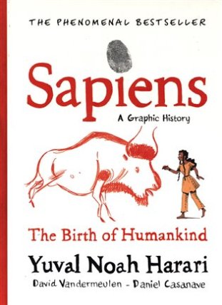 Sapiens: A Graphic History / The Birth of Humankind