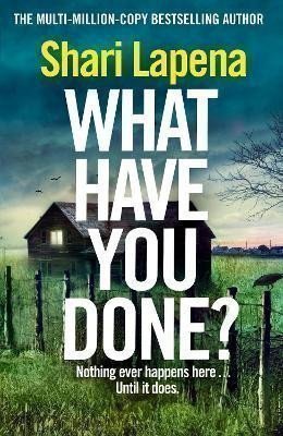 What Have You Done?: The addictive and haunting new thriller from the Richard & Judy bests