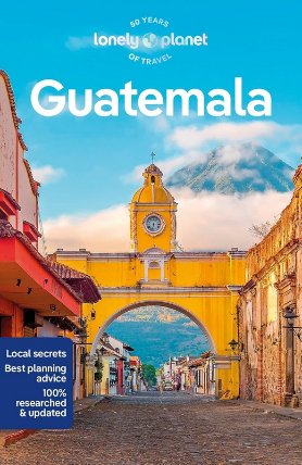 Guatemala průvodce 8th 2023 Lonely Planet