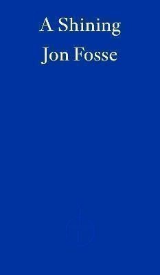 A Shining - WINNER OF THE 2023 NOBEL PRIZE IN LITERATURE