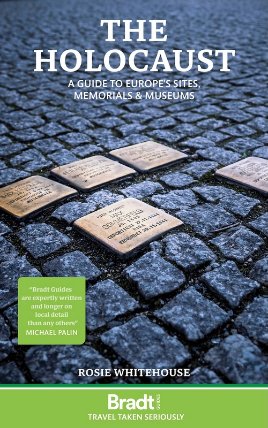Holocaust - A guide to Europe's sites, memorials & museums 1st 2024 Bradt