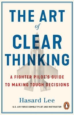 Art of Clear Thinking