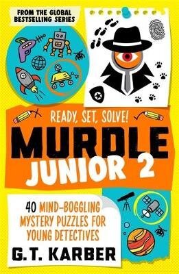 Murdle Junior 2: Ready, Set, Solve!