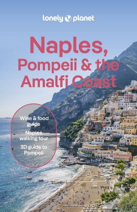 Naples, Pompeii & the Amalfi Coast průvodce 9th 2025 Lonely Planet