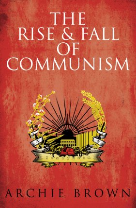 The Rise and Fall of Communism