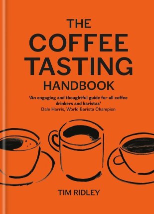 The Coffee Tasting Handbook - Ridley, Tim