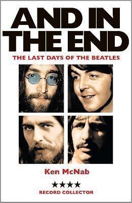 And in the End : The Last Days of the Beatles
