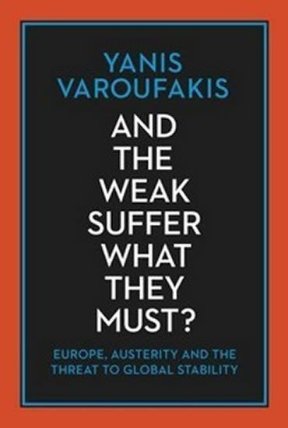 And the Weak Suffer What They Must? - Europe, Austerity and the Threat to Global Stability