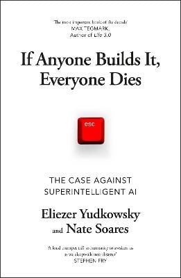 If Anyone Builds It, Everyone Dies