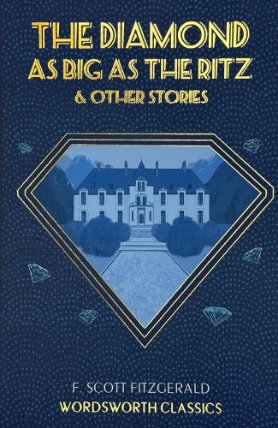 The Diamond as Big as the Ritz and Other Stories