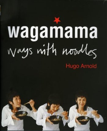 Wagamama - Ways With Noodles