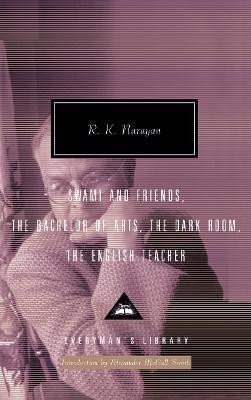 R K Narayan Omnibus 1: Swami and Friends, The Bachelor of Arts, The Dark Room, The English