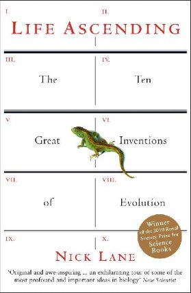 Life Ascending : The Ten Great Inventions of Evolution