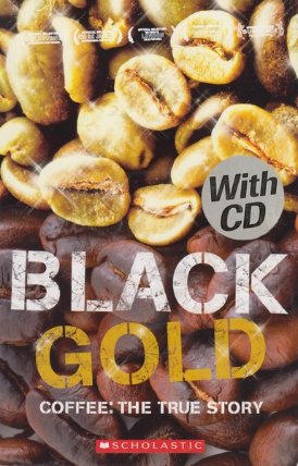 Secondary Level 3: Black Gold - Coffee the True Story - book + CD
