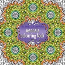 The Third One and Only Mandala Colouring Book