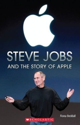 Level 3: Steve Jobs and the Story of Apple+CD (Secondary ELT Readers)