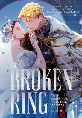 Broken Ring: This Marriage Will Fail Anyway, Volume 1